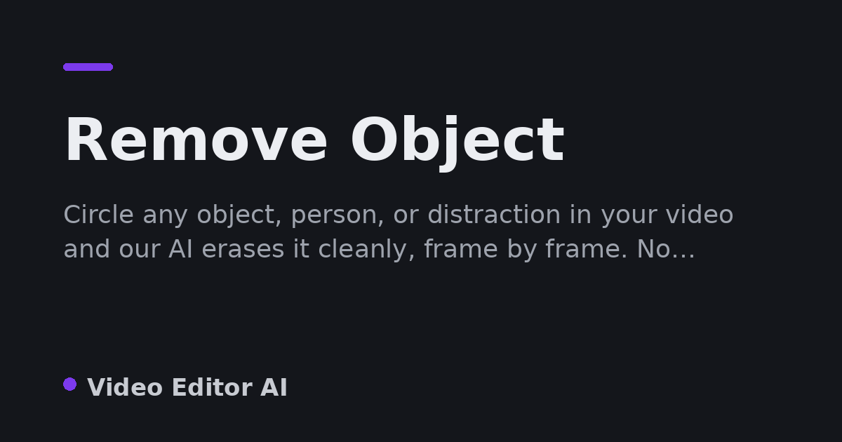 Remove Objects From Video Online — Free AI Object Remover | Video Editor AI